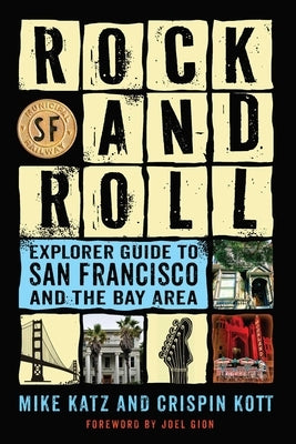 Rock and Roll Explorer Guide to San Francisco and the Bay Area by Katz, Mike