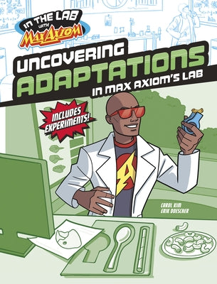 Uncovering Adaptations in Max Axiom's Lab by Kim, Carol