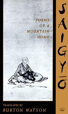 Saigyo: Poems of a Mountain Home by Saigyo