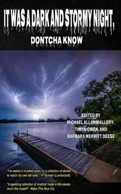 It Was a Dark and Stormy Night, Dontcha Know by Mallory, Michael Allan