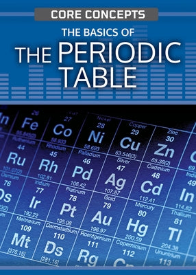 The Basics of the Periodic Table by Gray, Leon