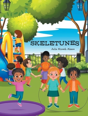 Skeletunes by Akers, Julie Kirsch