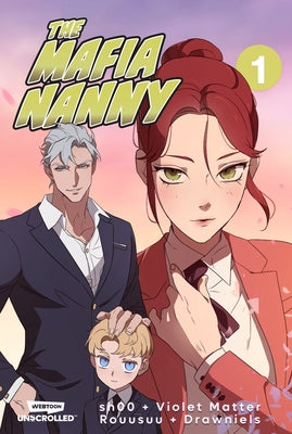 The Mafia Nanny: A Webtoon Unscrolled Graphic Novel by Sh00