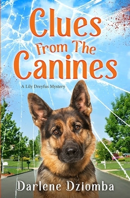 Clues From The Canines by Dziomba, Darlene P.