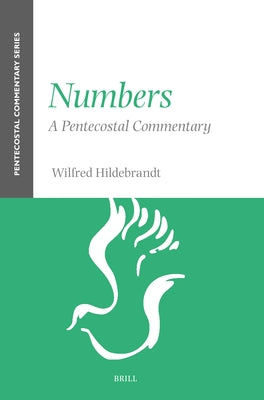 Numbers: A Pentecostal Commentary by Hildebrandt, Wilfred