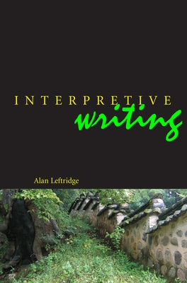 Interpretive Writing by Leftridge, Alan