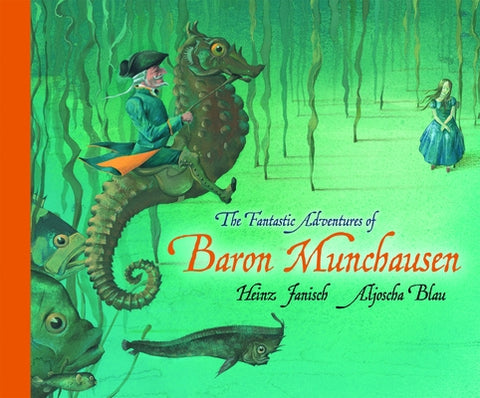 The Fantastic Adventures of Baron Munchausen by Janisch, Heinz