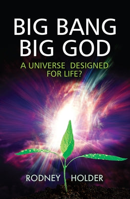 Big Bang, Big God by Holder, Rodney