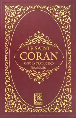 Le Saint Coran: Avec La Traduction Francaise by Yildirim, Suat