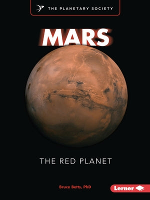 Mars: The Red Planet by Betts, Bruce