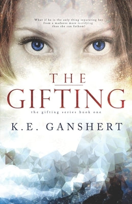 The Gifting by Ganshert, K. E.