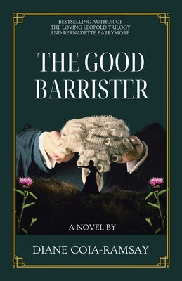 The Good Barrister by Coia-Ramsay, Diane