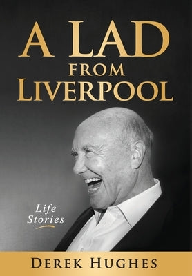 A Lad from Liverpool by Hughes, Derek