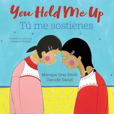 You Hold Me Up / Tú Me Sostienes by Gray Smith, Monique