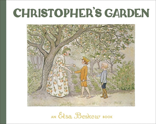 Christopher's Garden by Beskow, Elsa