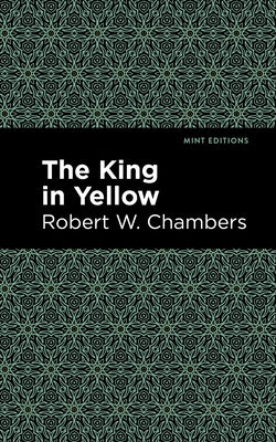 The King in Yellow by Chambers, Robert W.