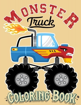 Monster Truck Coloring Book: For Kids Ages 4-8 Big Print Unique Drawing of Monster Truck, Cars, Trucks, &#1052;uscle Cars, SUVs, Supercars and more by Happy Hour Coloring Book