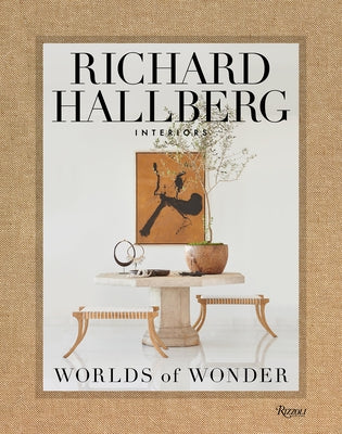Worlds of Wonder: Richard Hallberg Interiors by L&#243;pez-Cordero, Mario
