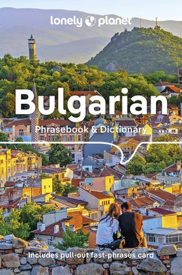 Lonely Planet Bulgarian Phrasebook & Dictionary by Lonely Planet