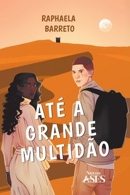 At? a grande multid?o by Barreto, Raphaela