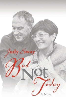 But Not Today by Esway, Judy