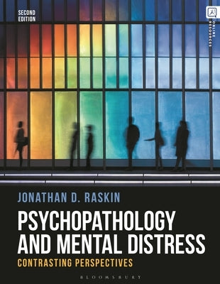 Psychopathology and Mental Distress: Contrasting Perspectives by Raskin, Jonathan D.