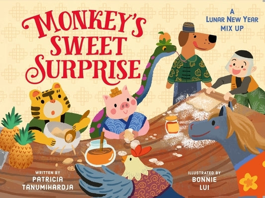 Monkey's Sweet Surprise: A Lunar New Year Mix-Up by Tanumihardja, Patricia
