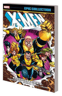 X-Men Epic Collection: Dissolution & Rebirth [New Printing] by Claremont, Chris