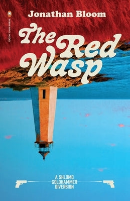 The Red Wasp: A Shlomo Goldhammer Diversion by Bloom, Jonathan