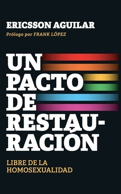 Un pacto de restauracio&#769;n by Aguilar, Ericsson