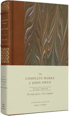 The Holy Spirit--The Comforter (Volume 8) by Owen, John