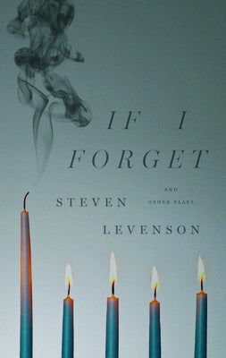 If I Forget and Other Plays by Levenson, Steven