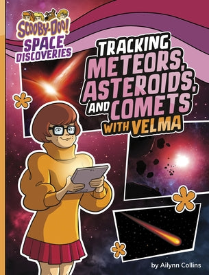 Tracking Meteors, Asteroids, and Comets with Velma by Collins, Ailynn