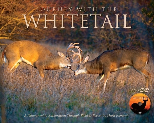 Journey with the Whitetail (W/DVD) [With DVD] by Raycroft, Mark