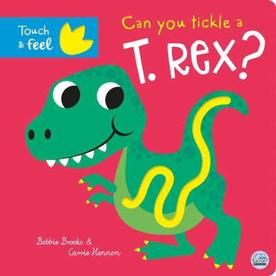 Can You Tickle a T. Rex? by Brooks, Bobbie