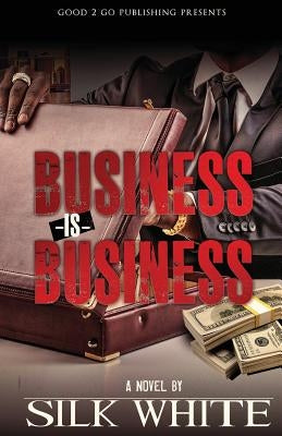 Business is Business by White, Silk