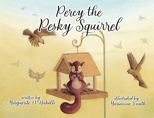 Percy the Pesky Squirrel by Nicholls, Marguerite D.