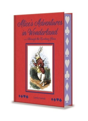 Alice's Adventures in Wonderland and Through the Looking Glass: With Illustrations by Sir John Tenniel by Carroll, Lewis