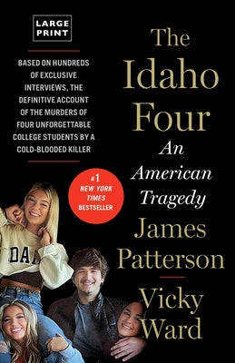 The Idaho Four: An American Tragedy by Patterson, James