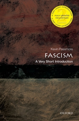Fascism: A Very Short Introduction by Passmore, Kevin