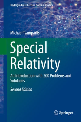 Special Relativity: An Introduction with 200 Problems and Solutions by Tsamparlis, Michael