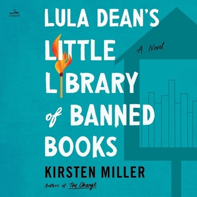 Lula Dean's Little Library of Banned Books by Miller, Kirsten