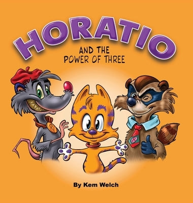 Horatio: And the Power of Three by Welch, Kem