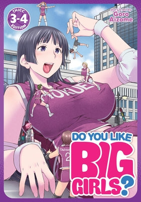 Do You Like Big Girls? (Omnibus) Vol. 3-4 by Aizome, Goro