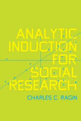 Analytic Induction for Social Research by Ragin, Charles C.