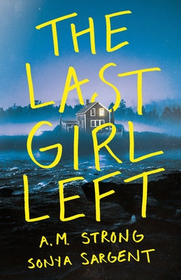 The Last Girl Left by Strong, A. M.