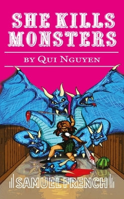 She Kills Monsters by Nguyen, Qui
