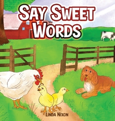 Say Sweet Words by Nixon, Linda