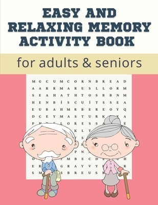 Easy and Relaxing memory activity book for adults & seniors: Extra large print word search puzzle book for grandma grandpa seniors and adults, Fun Gam by Art Star