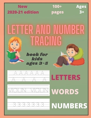 Letter and number tracing book for kids ages 3-5: letter tracing books for 3 year olds and plus (kindergarten, preschoolers) by Klingo Art